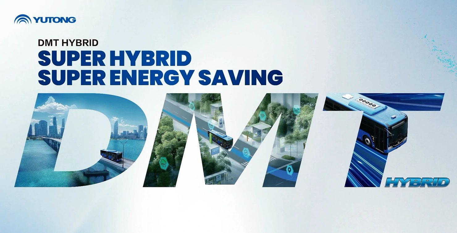 Maximizing Energy Efficiency: A Deep Dive into Yutong DMT Hybrid Technology